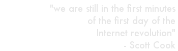 we are still in the first minutes of the first day of the Internet revolution